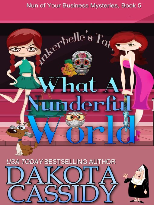 Title details for What a Nunderful World by Dakota Cassidy - Available